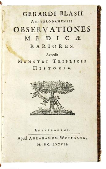 BLASIUS, GERARDUS. Observationes medicae rariores, accedit monstri triplicis historia.  1677